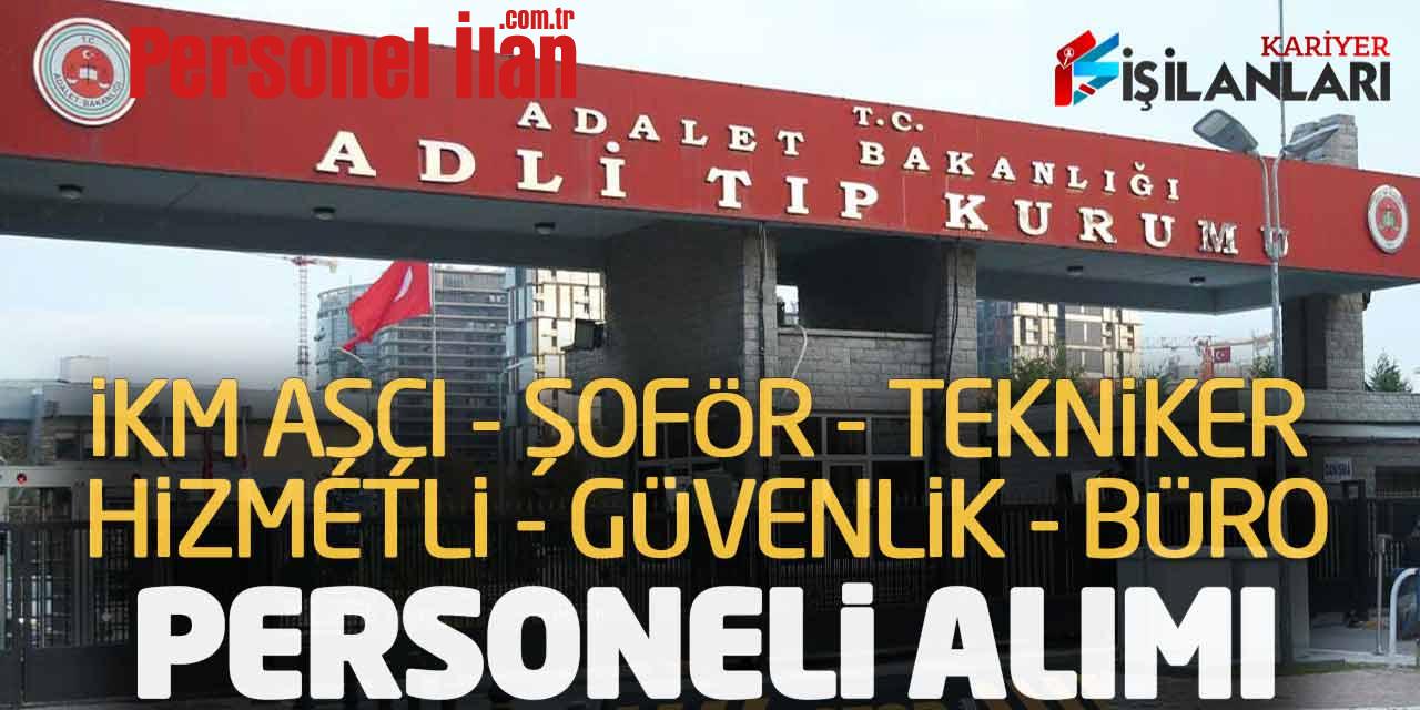 Adalete İKM Aşçı Şoför Hizmetli Tekniker Güvenlik Büro Personeli Alımı Açıklandı