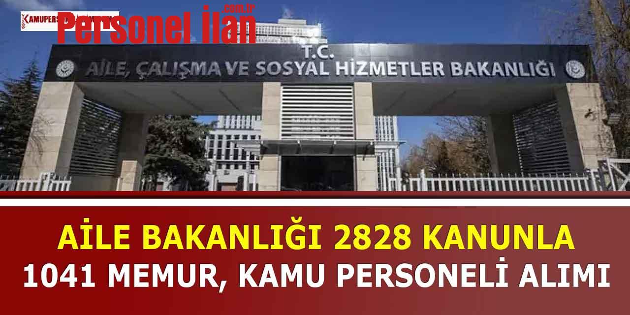 Aile Bakanlığı 2828 Kanunla 1041 Memur ve Kamu Personeli Alacak