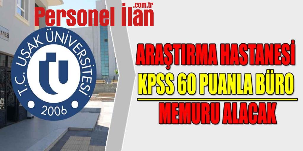 Araştırma Hastanesi KPSS 60 Puanla Büro Memuru Alacak