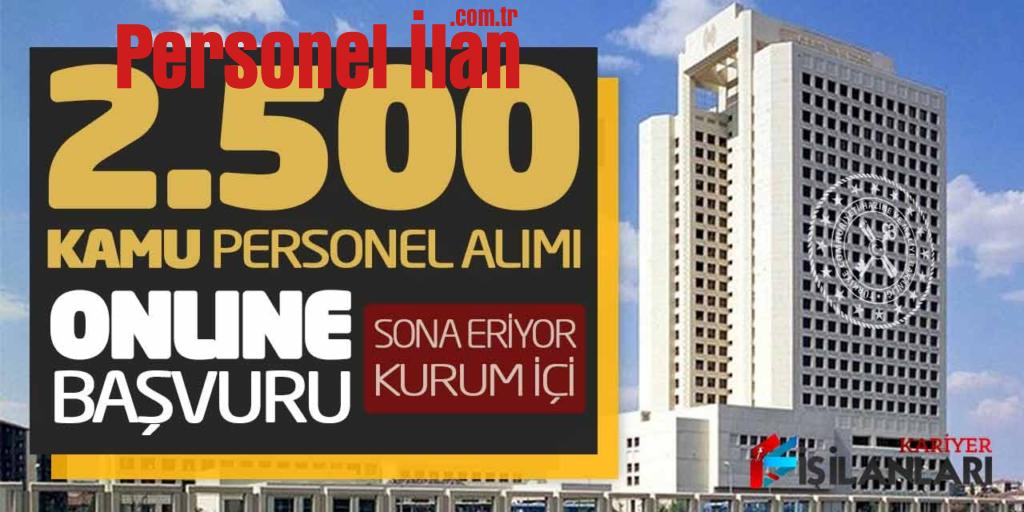 Bakanlığa 2 Bin 500 Kamu Personel Alımı Online Başvuru Alıyor (Kurum İçi)