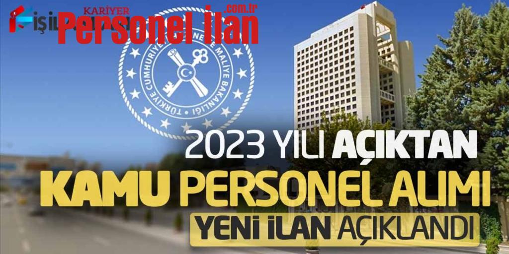 Bakanlığa 2023 Yılı Açıktan Kamu Personel Alımı Yeni İlan Açıklandı