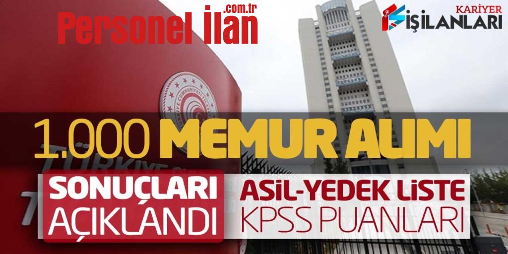 Bakanlık 1.000 Memur Alımı Sonuçları Açıklandı! Asil Yedek Liste KPSS Puanları