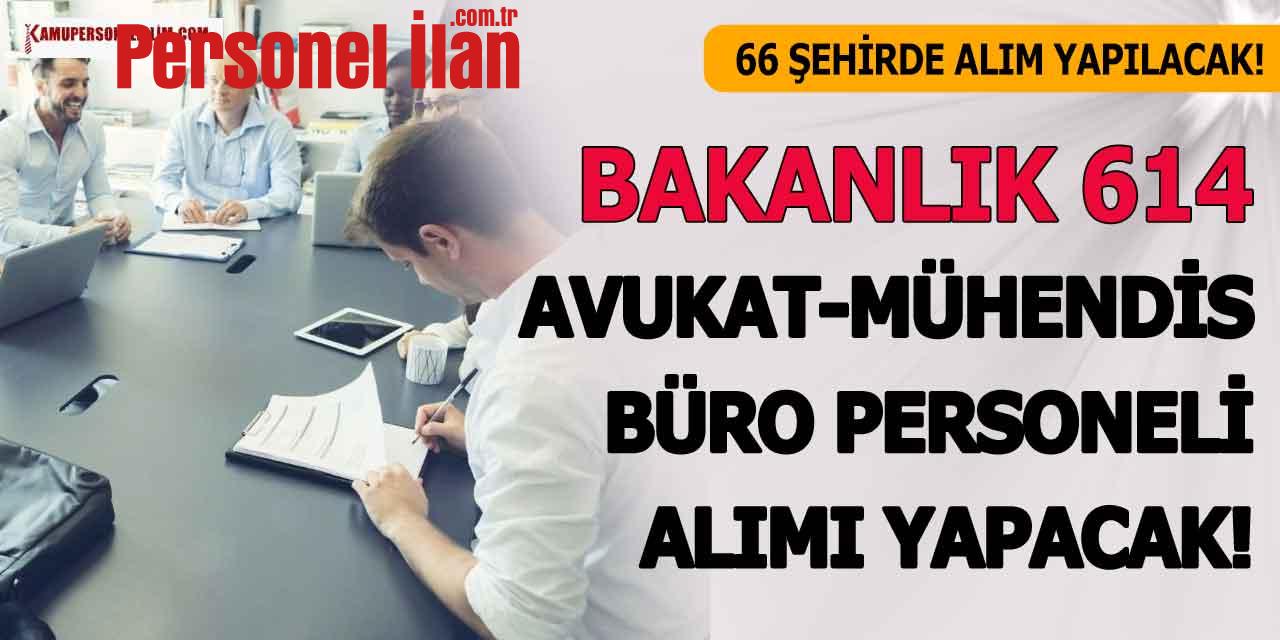 Bakanlık 614 Avukat, Mühendis ve Büro Memuru Alacak! 20 Aralık