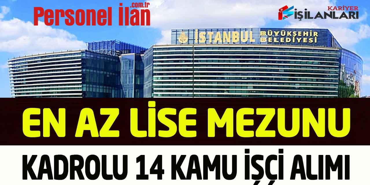 Büyükşehir Belediye Daimi Kadro En Az Lise Mezunu Kamu İşçi Alımı