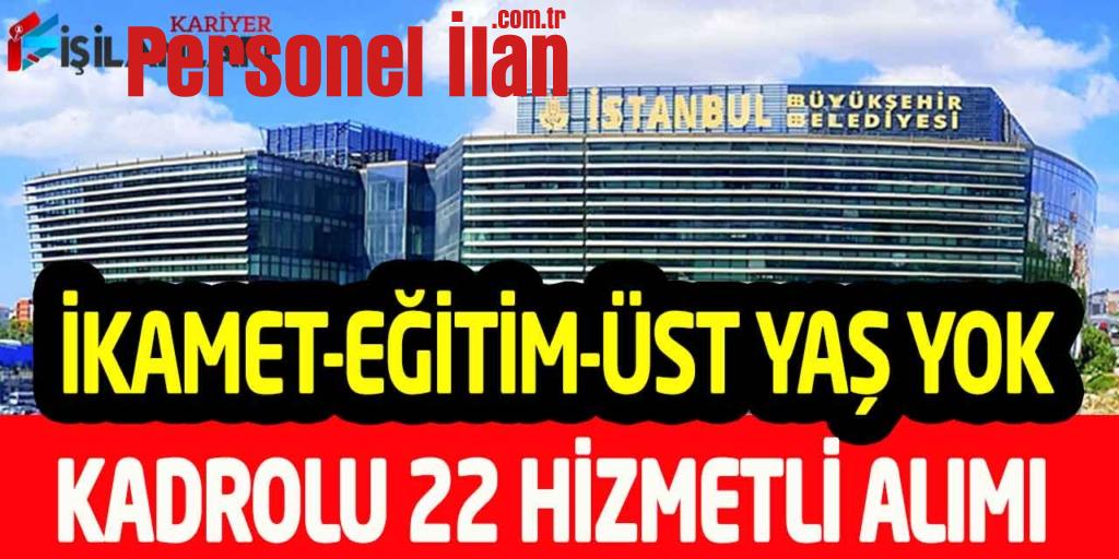 Büyükşehir Belediye İkamet Yok 22 Hizmetli Alımı Eğitim-Üst Yaş Yok