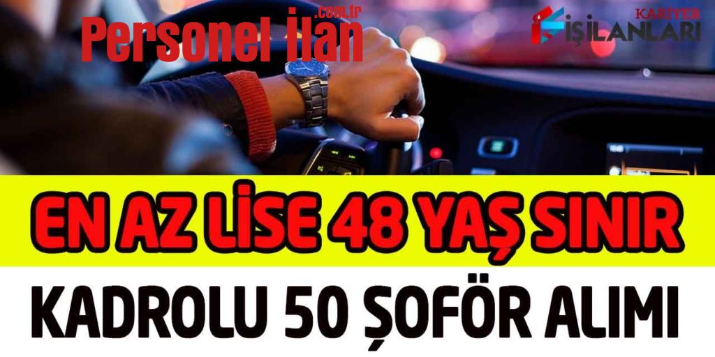 Büyükşehir Genel Başvuru 48 Yaş Sınır Daimi Kadroda 50 Şoför Alımı