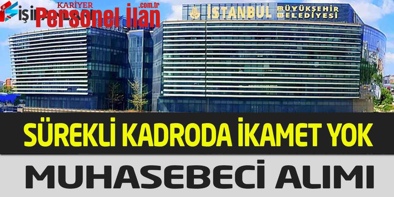 Büyükşehir Kadrolu Muhasebe Personeli Alımı KPSS Ve İkamet Yok