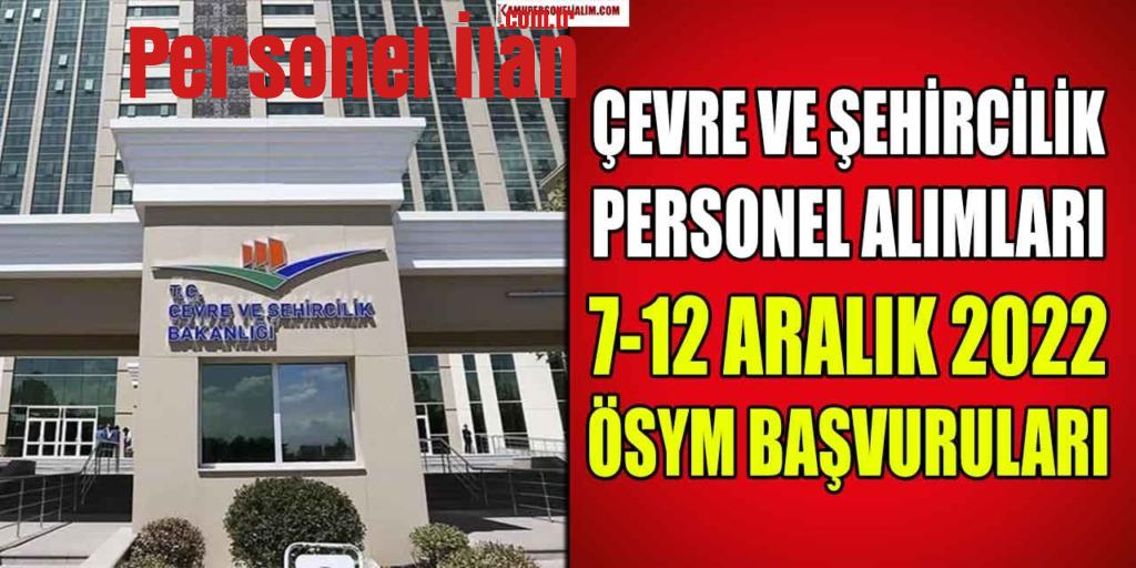 Çevre ve Şehircilik Personel Alımı 7-12 Aralık OSYM Başvuruları