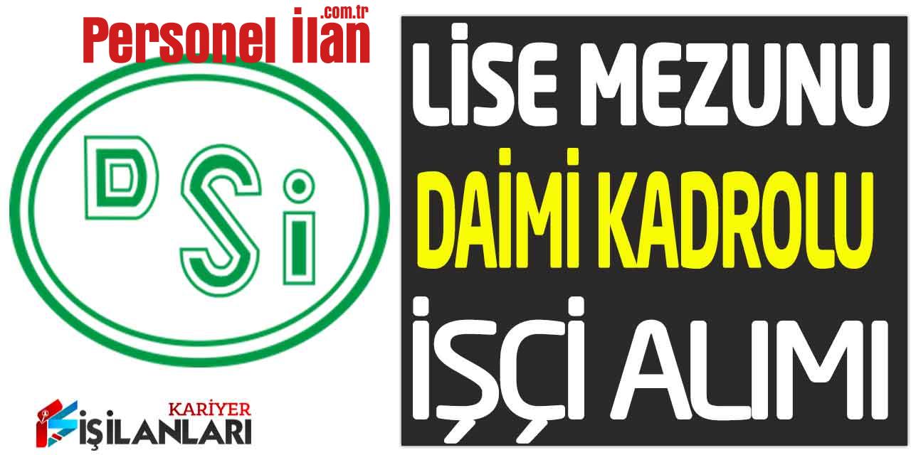 Devlet Su İşleri (DSİ) Lise Mezunu Kadrolu Operatör-İşçi Alımı