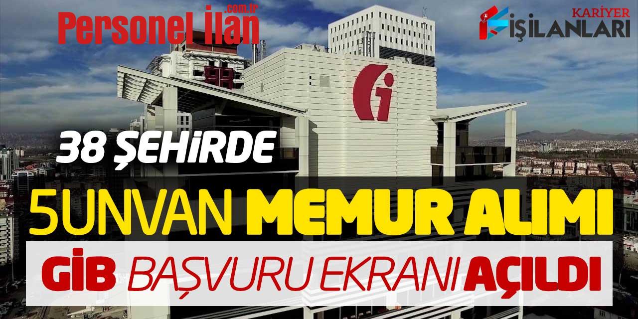 Gelir İdaresi Başkanlığı GİB 5 Unvanda Memur Alımı Başvuru Ekranı Açıldı (38 Şehir)