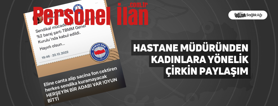 Hastane Müdüründen Kadınlara Yönelik Çirkin Paylaşım