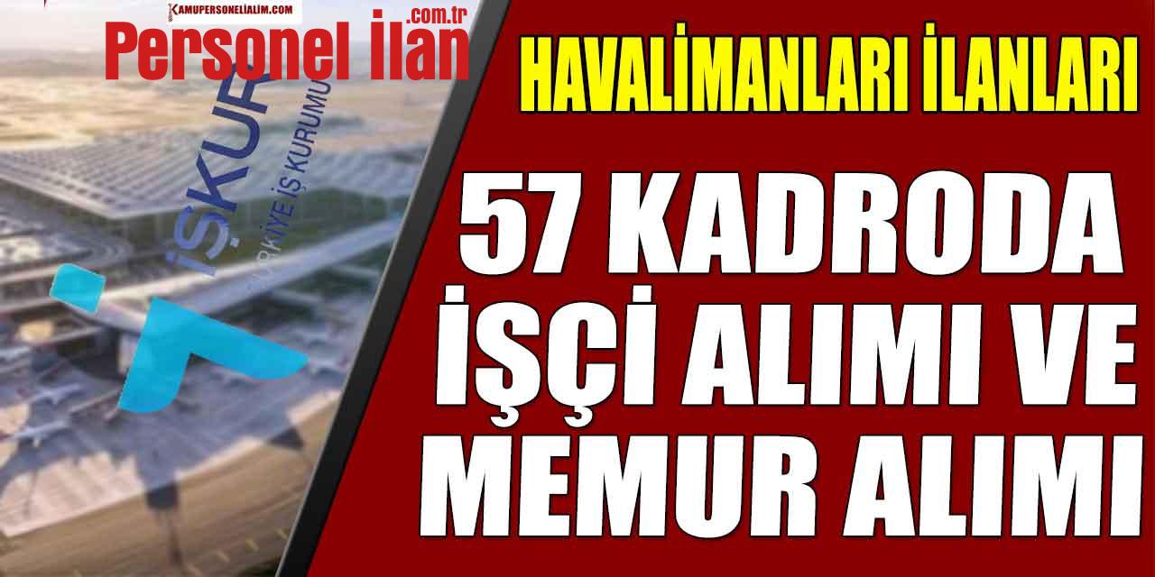 Havalimanları 57 Kadroda İşçi ve Memur Alıyor! İŞKUR İlan Numaraları