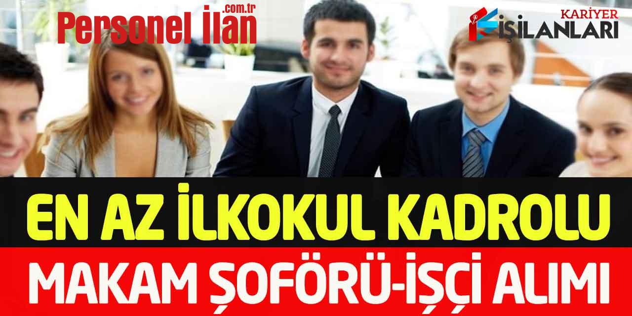 İBB En Az İlkokul Kadrolu Makam Şoförü Garson Bulaşıkçı Personel Alımı