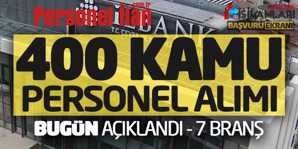 İller Bankası 400 Kamu Personel Alımı Bugün Açıklandı! 7 Branş Online Başvuru
