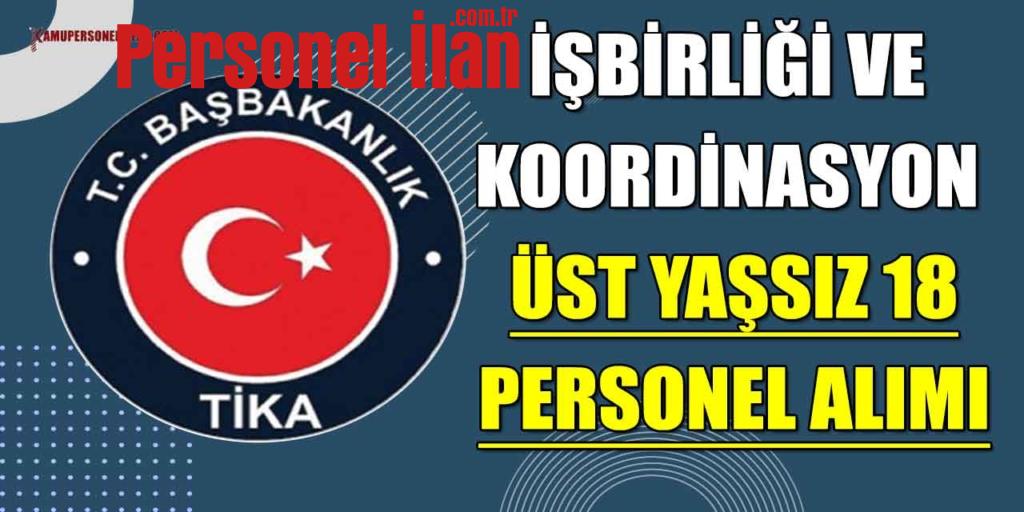 İşbirliği Ve Koordinasyon Başkanlığı Üst Yaşsız 18 Personel Alımı