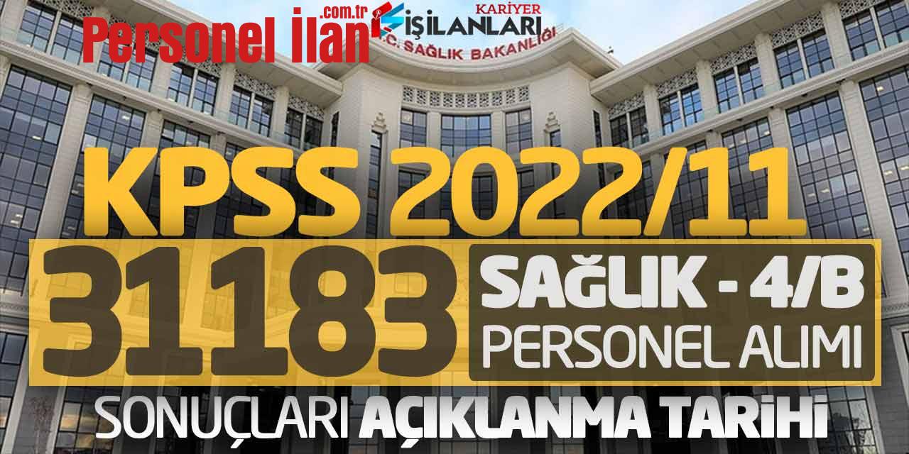 KPSS 2022/11 Sağlık Bakanlığı 31.183 Personel Alımı Sonuçları Açıklanma Tarihi