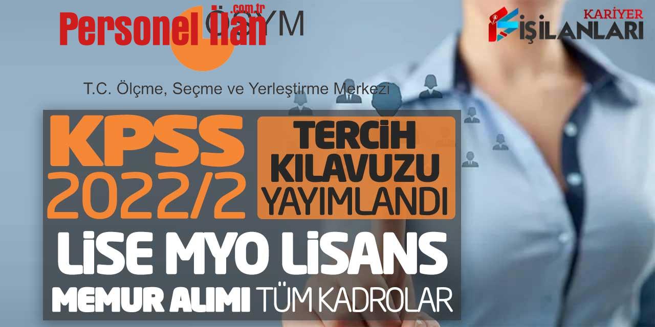 KPSS 2022/2 Memur Alımı Tercih Kılavuzu Yayımlandı! Lise Önlisans Lisans Tüm Kadrolar