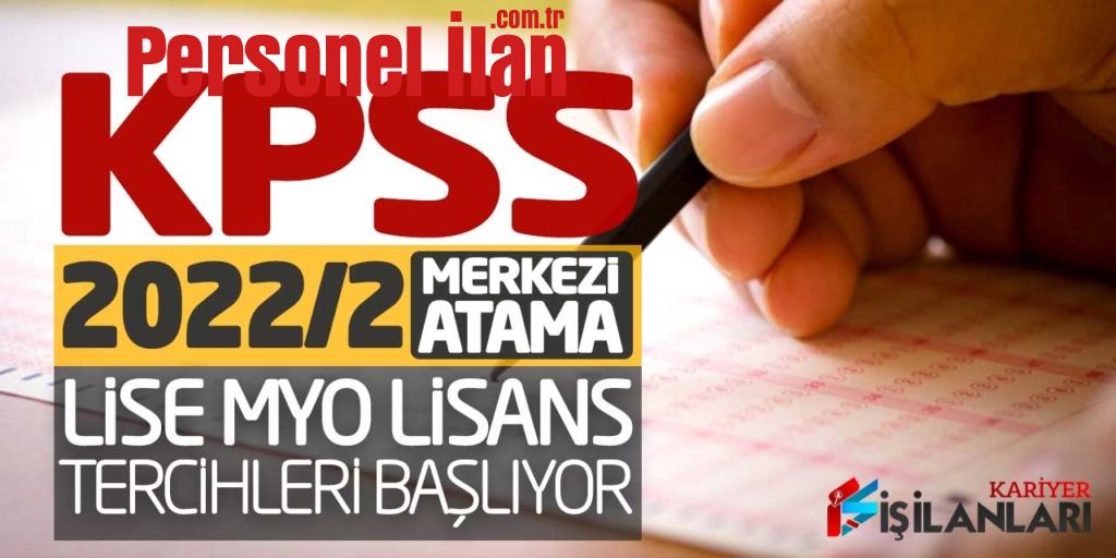 KPSS 2022/2 Merkezi Atama Lise Önlisans Lisans Memur Alımı Tercihleri Başlıyor