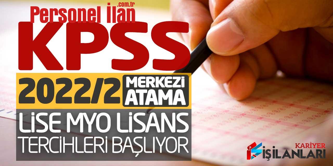 KPSS 2022/2 Merkezi Atama Lise Önlisans Lisans Memur Alımı Tercihleri Başlıyor