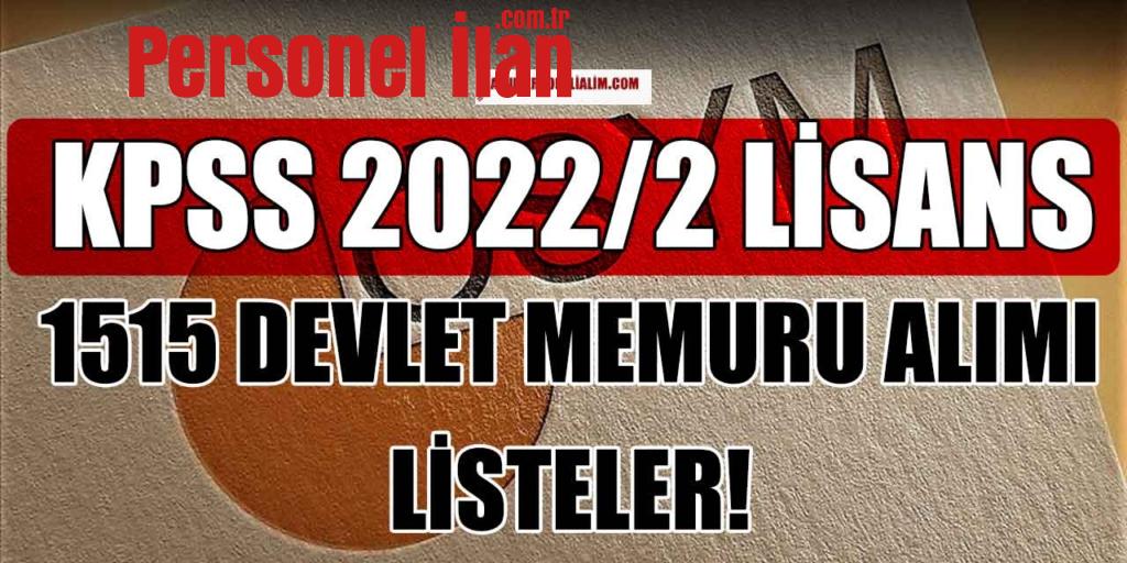 KPSS 2022/2 ile Lisans Mezunu 1515 Devlet Memuru Alımı! Listeler