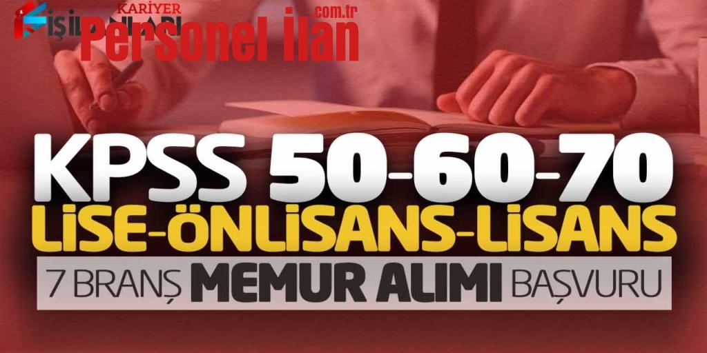 KPSS 50 60 70 Lise Önlisans Lisans 7 Branşta Güncel Memur Alımı Başvuruları