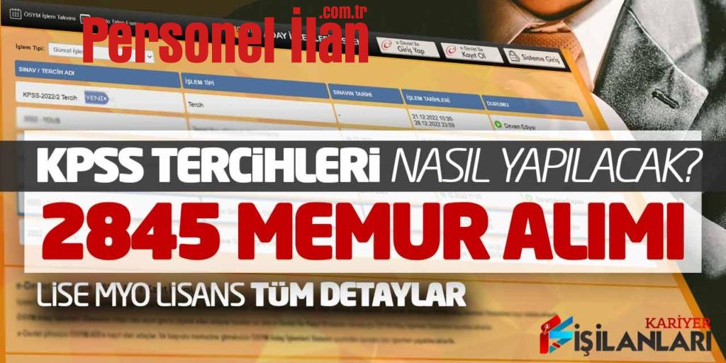 KPSS Tercih Başvuruları Nasıl Yapılacak? 2.845 Lise MYO Lisans Memur Alımı