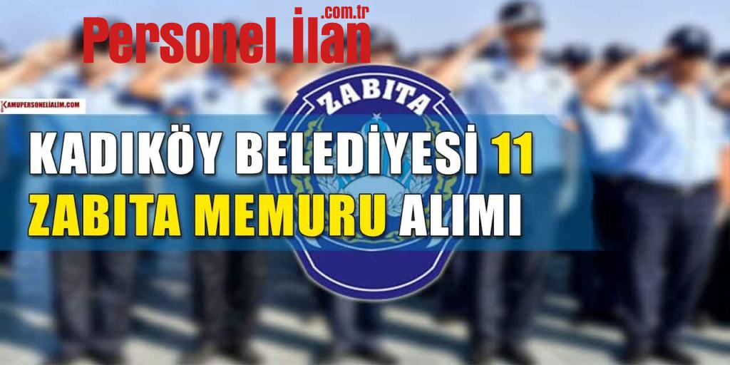 Kadıköy Belediyesi 11 Zabıta Memuru Alımı Önlisans Lisans Ayrıntısı