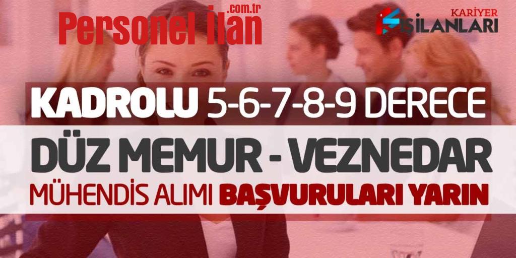 Kadrolu Düz Memur Veznedar Mühendis Alımı Başvuruları Yarın! 5-6-7-8-9 Derece