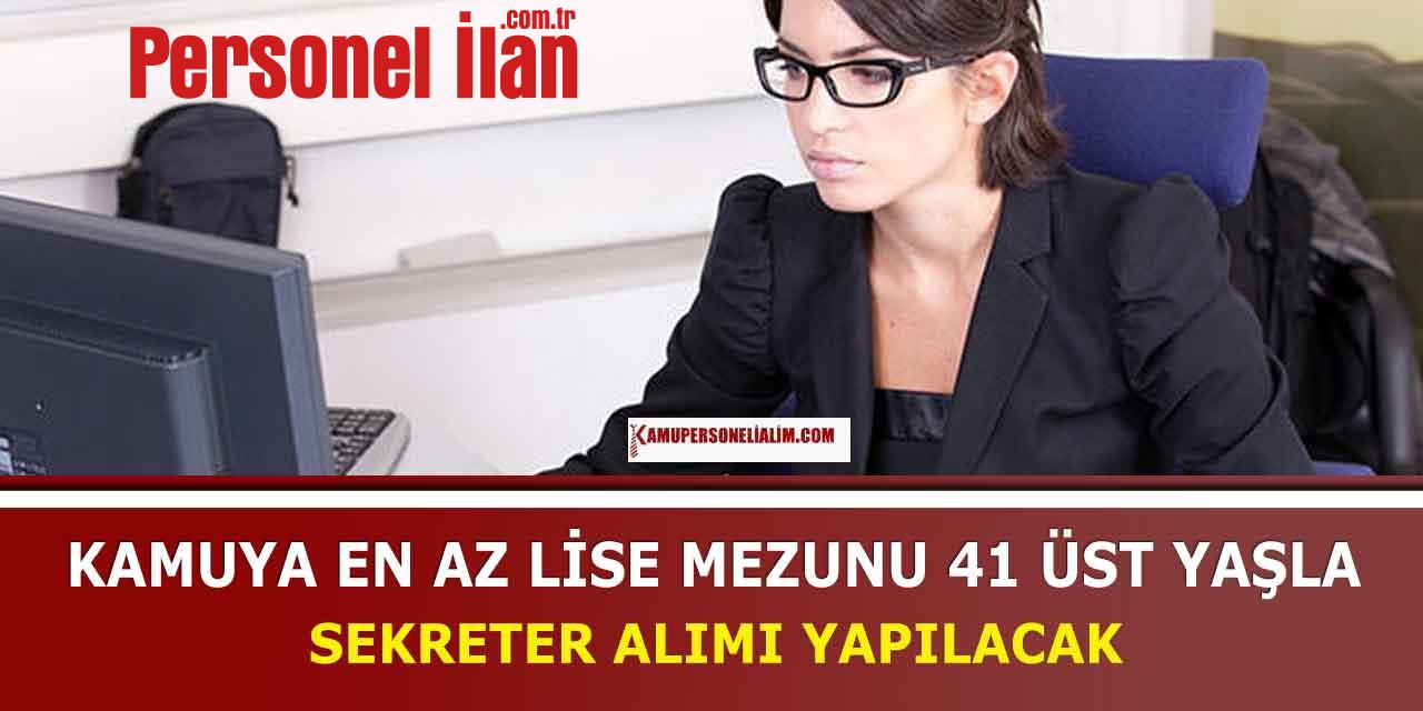 Kamu En Az Lise Mezunu 41 Üst Yaşla Sekreter Alacak