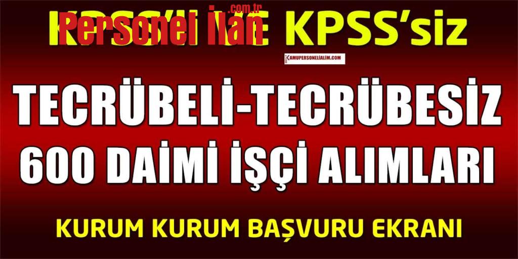 Kamu Kurumları 600 Kadroda Personel Alacak! 12 Kurum Dağılımları