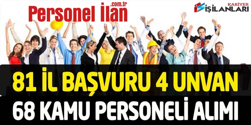 Kamu Kurumu 81 Şehir Başvuru 68 Kamu Personeli Alımı Güncel İlan