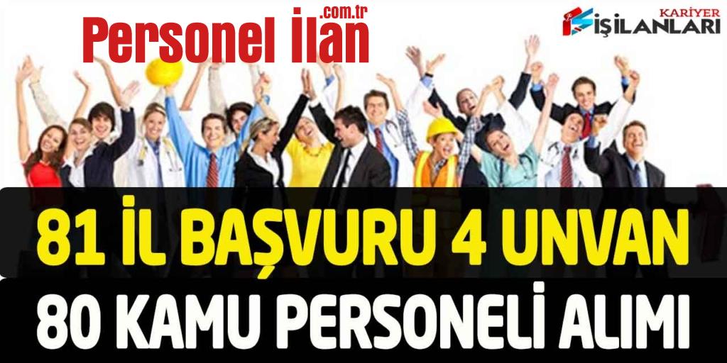 Kamu Kurumu 81 Şehir Başvuru 80 Kamu Personeli Alımı Güncel İlan