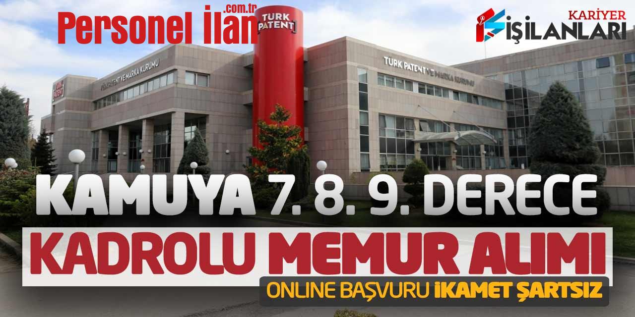 Kamuya 7 8 9. Derecelerde Kadrolu Memur Alımı Online Başvuruları! İkamet Şartsız