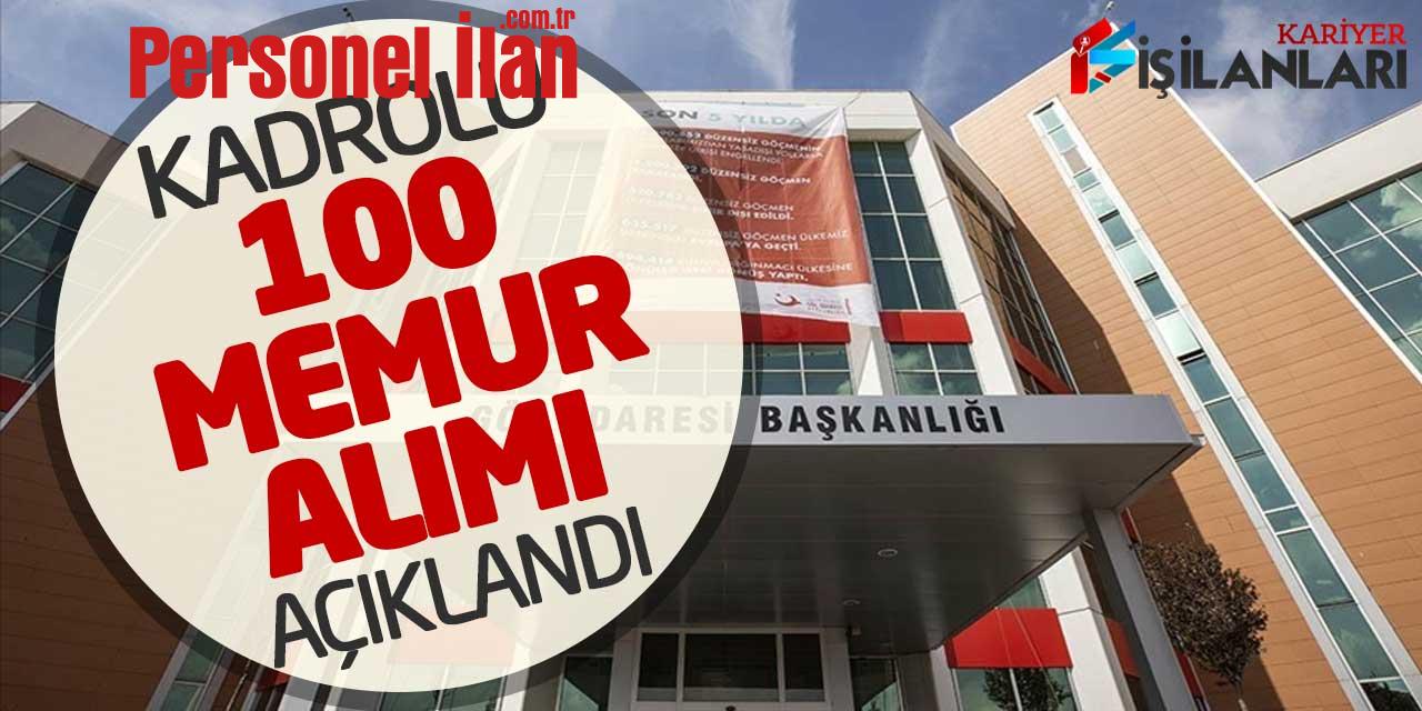 Kılavuz Bugün Açıklandı! Göç İdaresi Başkanlığı Kadrolu 100 Memur Alımı Yapacak