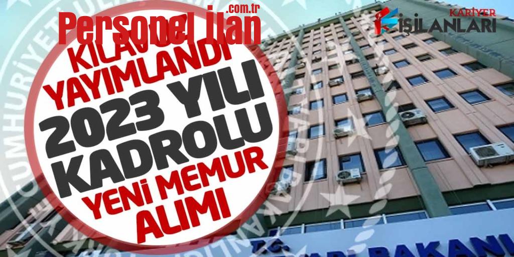 Kılavuz Yayımlandı! Bakanlık 2023 Yılı Kadrolu Yeni Memur Alımı Yapacak