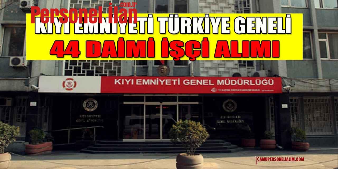 Kıyı Emniyeti Türkiye Geneli 44 Daimi İşçi Alımı
