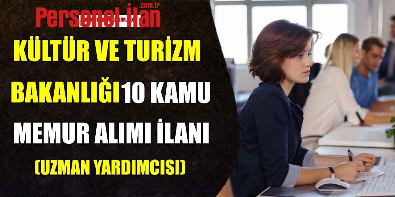 Kültür ve Turizm Bakanlığı 10 Kamu Memuru Alımı (Uzman Yardımcısı)