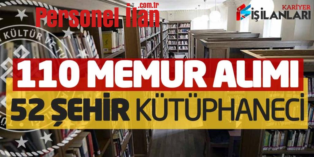 Kültür ve Turizm Bakanlığı 110 Memur Alımı Sona Eriyor (52 Şehir-Kütüphaneci)