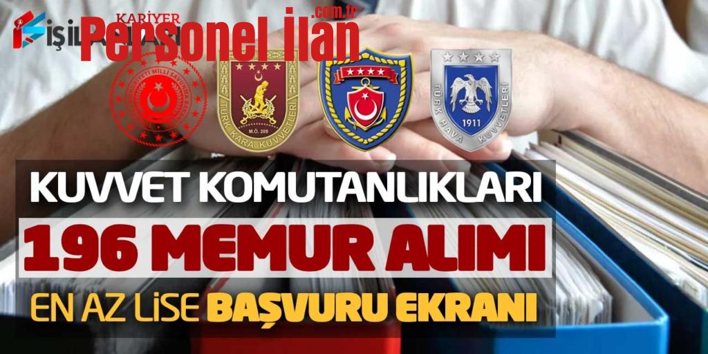 Kuvvet Komutanlıkları MSB 196 Memur Alımı Açıklandı! En Az Lise Başvuru Ekranı