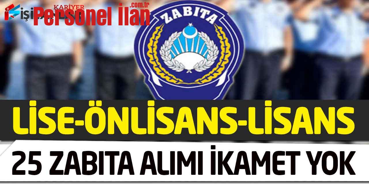 Lise Önlisans Lisans Yeni Zabıta Memuru Alımı Başvuru İlanı Açıklandı