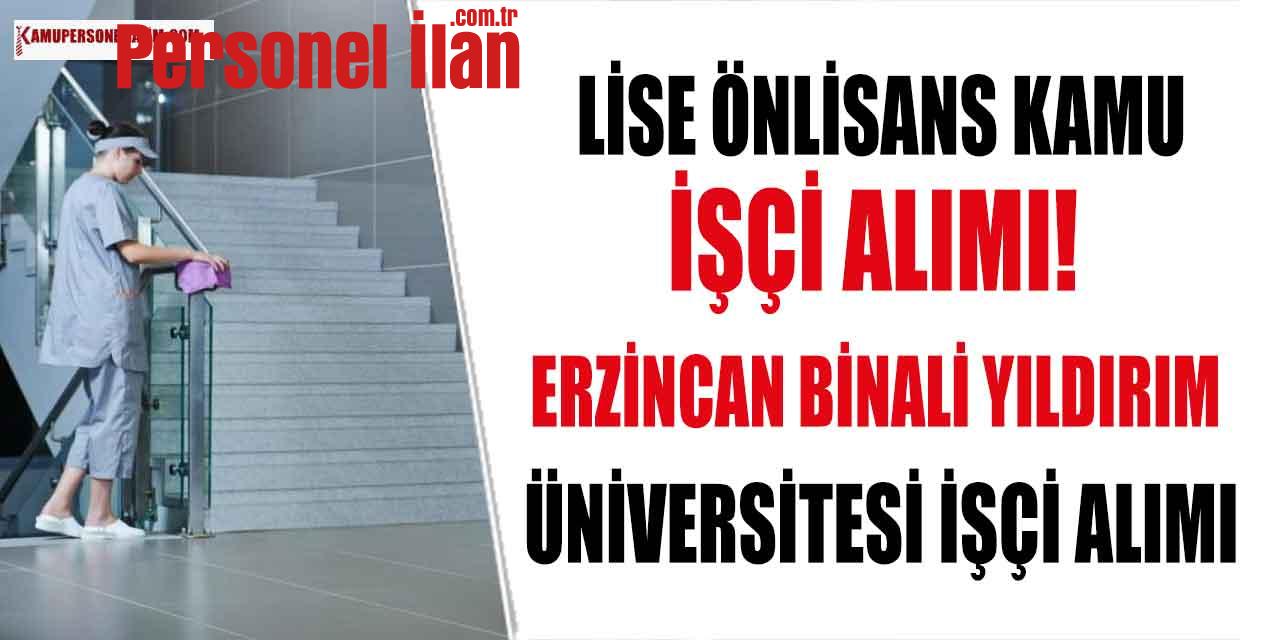 Lise Önlisans Mezunu Kamu İşçi Alımı! Erzincan Binali Yıldırım Üniversitesi İş İlanı