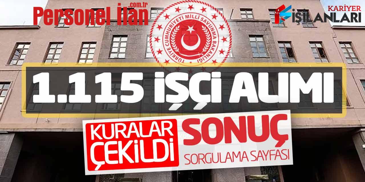 MSB 1.115 Açıktan İşçi Alımı Kuraları Çekildi! Sonuç Sorgulama Sayfası