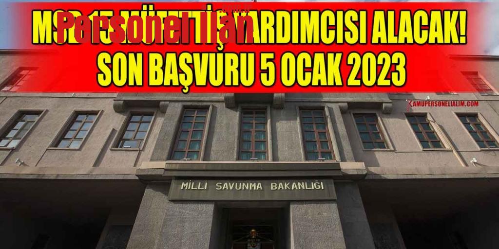 MSB 15 Kamu Memuru Alacak! Son Başvuru 5 Ocak 2023
