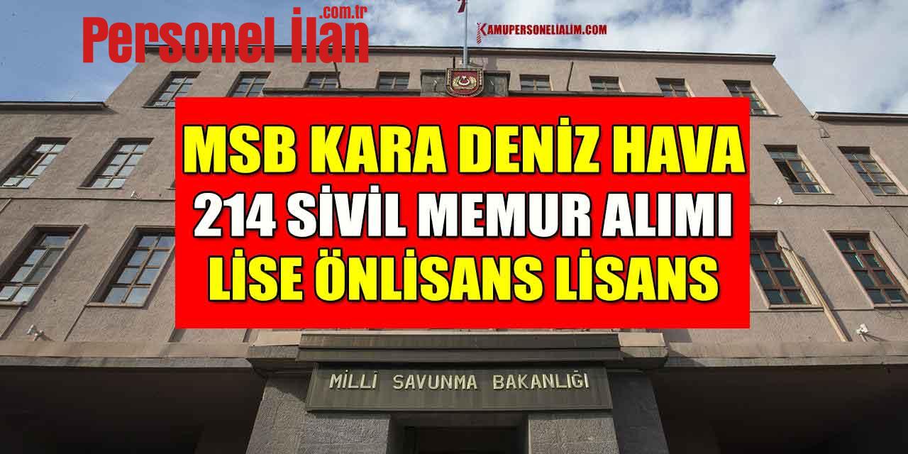 Milli Savunma Bakanlığı 214 Sivil Memur Alımı! MSB Kamu Personel Alımı