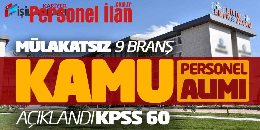 Mülakatsız 9 Branşta Yeni Kamu Personel Alımı Açıklandı (KPSS 60)