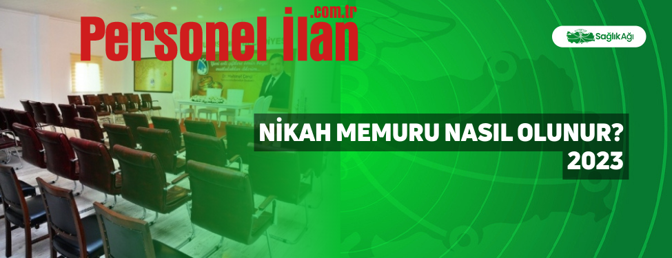 Nikah Memuru Nasıl Olunur? 2023