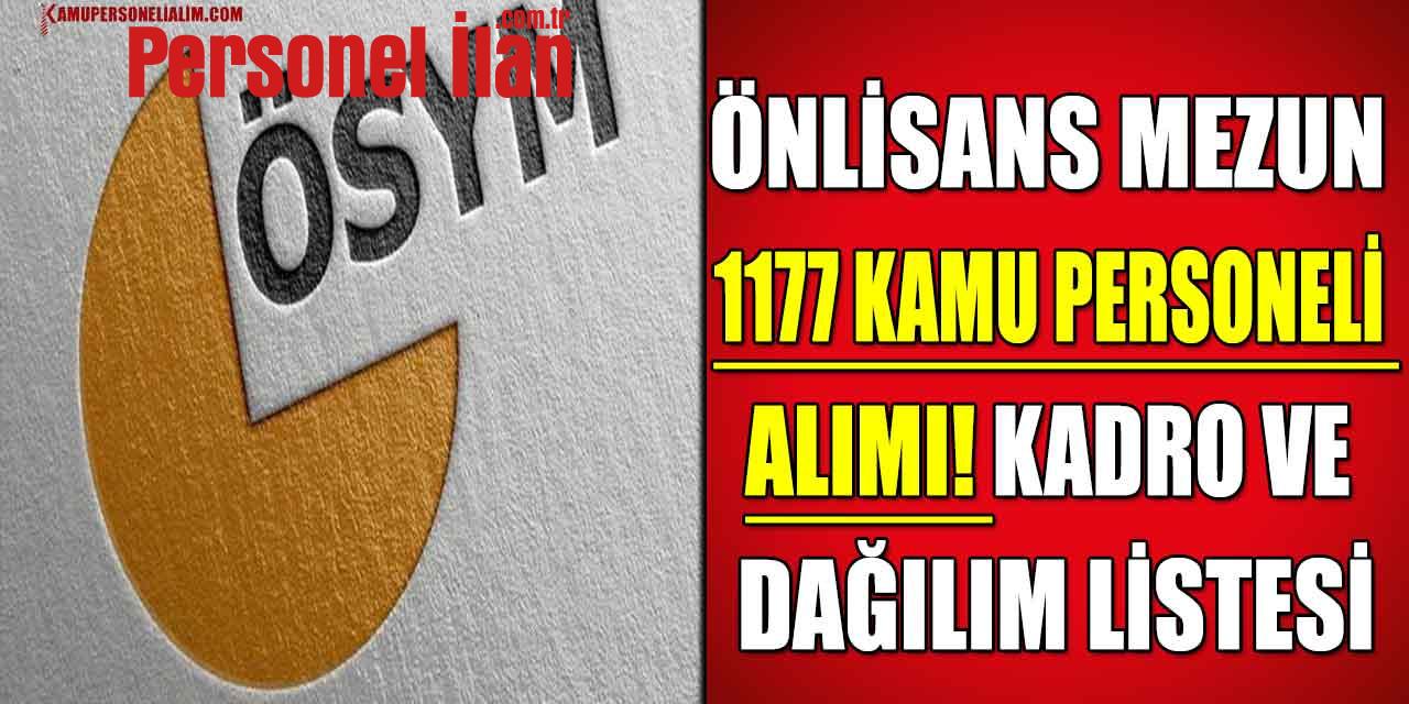 Önlisans Mezun 1177 Kamu Personeli Alımı! Kadro ve Dağılım Listesi