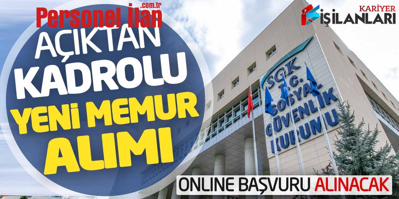 SGK Açıktan Kadrolu Yeni Memur Alımı Online Başvuruları Alınacak