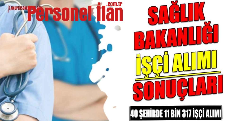 Sağlık Bakanlığı 40 Şehirde 11 Bin 317 İşçi Alımı Sonuçları