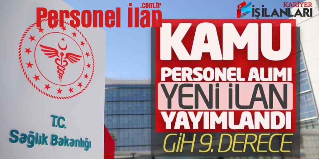 Sağlık Bakanlığı Kamu Personel Alımı Yeni İlanı Yayımlandı (GİH 9. Derece)